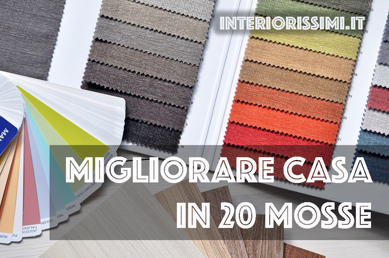 Interiorissimi: migliorare casInteriorissimi: arredare casa in 20 mosse ebook a in 20 mosse ebook