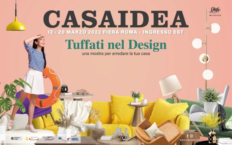 “Tuffati nel Design”: dal 12 al 20 marzo torna Casaidea 2022