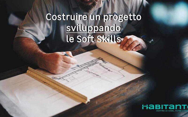 Costruire un progetto sviluppando le Soft Skills